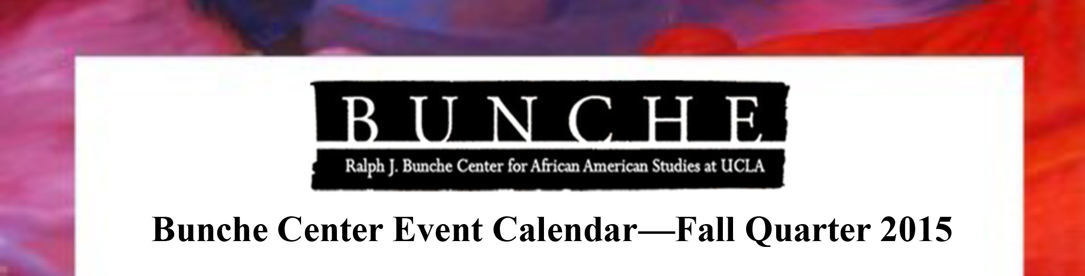 Bunche Center Fall Calendar UPDATED 10/13/15 | UCLA Bunche Center